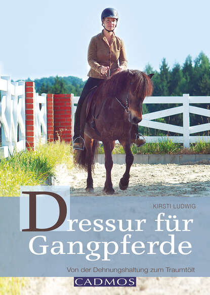 Kirsti Ludwig — Dressur f?r Gangpferde