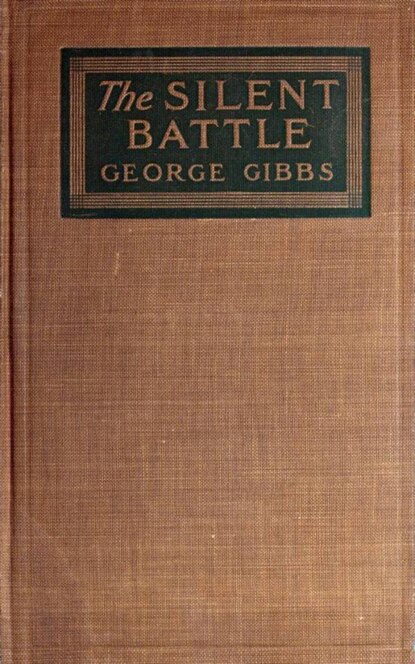 George Gibbs - The Silent Battle