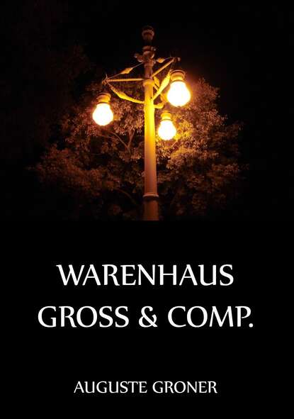 Auguste Groner - Warenhaus Groß & Comp.