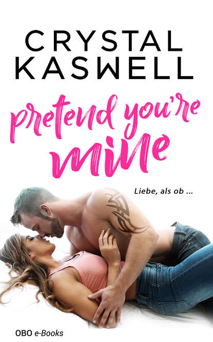 Pretend you're mine (Crystal Kaswell). 