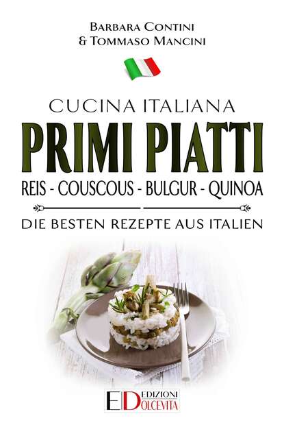 Barbara Contini — Primi Piatti: Reis - Couscous - Bulgur - Quinoa