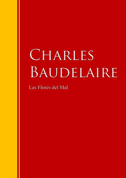 Charles Baudelaire - Las flores del mal