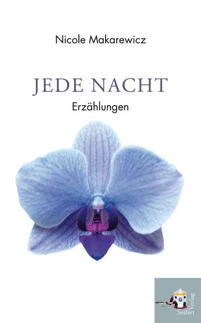 Jede Nacht (Nicole Makarewicz). 