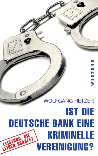 Wolfgang Hetzer - Ist die Deutsche Bank eine kriminelle Vereinigung?