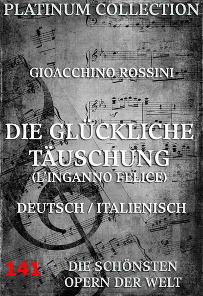 Gioacchino Rossini - Die glückliche Täuschung