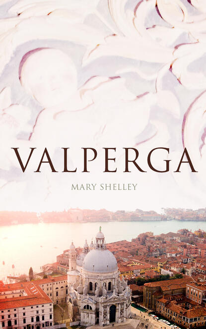 Mary Shelley - Valperga