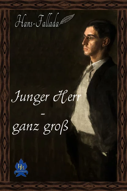 Обложка книги Junger Herr - ganz groß, Ханс Фаллада