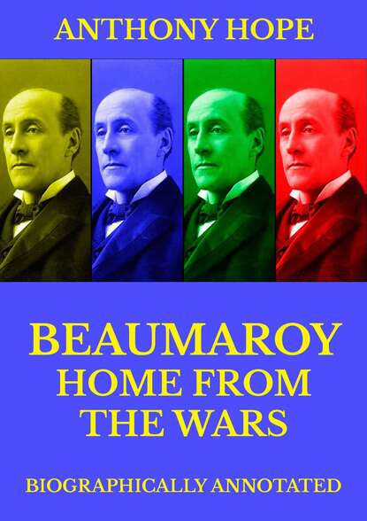 Anthony Hope - Beaumaroy Home from the Wars