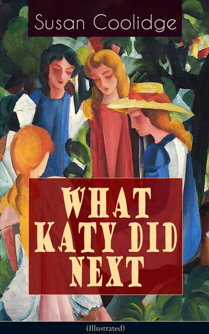 

WHAT KATY DID NEXT (Illustrated)