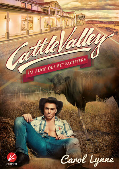 Carol Lynne - Cattle Valley: Im Auge des Betrachters