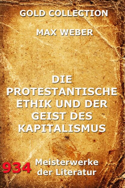 Max Weber - Die protestantische Ethik und der Geist des Kapitalismus