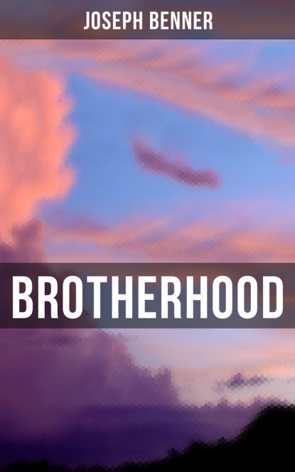 Joseph Benner — Brotherhood