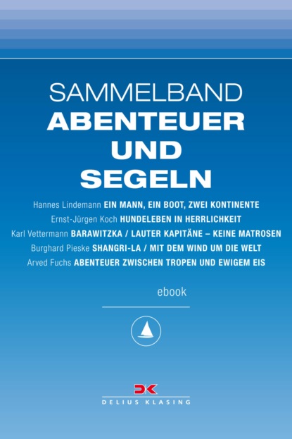 Maritime E-Bibliothek: Sammelband Abenteuer und Segeln (Hannes Lindemann). 