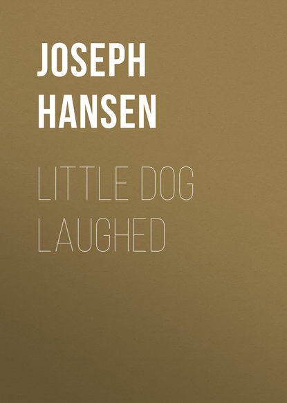 Joseph Hansen — Little Dog Laughed