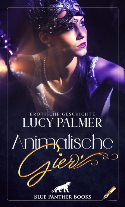 Lucy Palmer - Animalische Gier | Erotische Geschichte