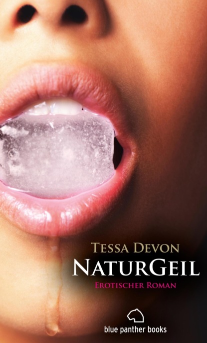 Tessa Devon - NaturGeil | Erotischer Roman