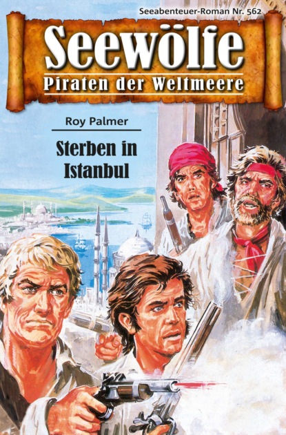 Seewölfe - Piraten der Weltmeere 562 (Roy Palmer). 