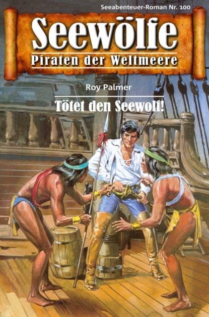 Seewölfe - Piraten der Weltmeere 100