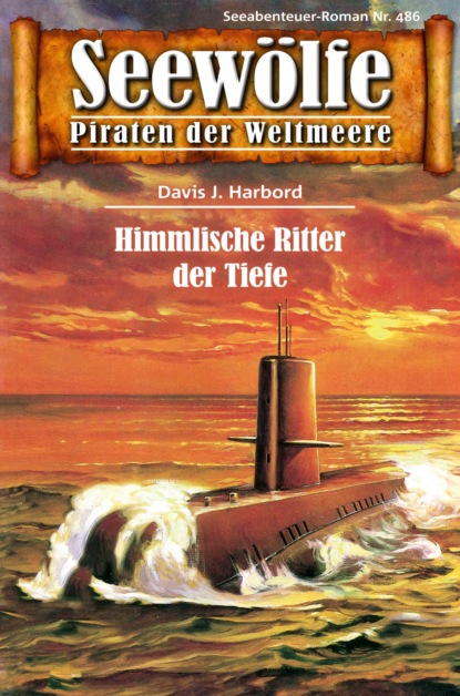 Seewölfe - Piraten der Weltmeere 486 (Davis J.Harbord). 