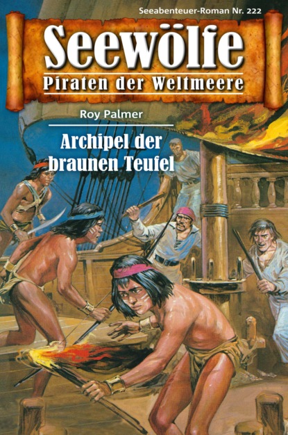 Seewölfe - Piraten der Weltmeere 222 (Roy Palmer). 