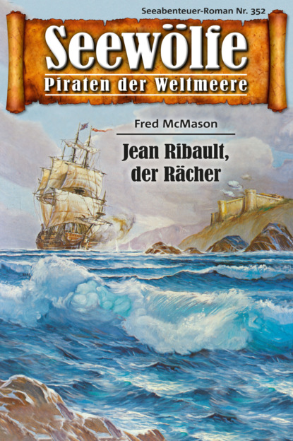 Seewölfe - Piraten der Weltmeere 352 (Fred McMason). 