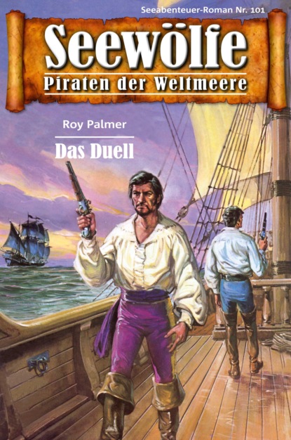 Seewölfe - Piraten der Weltmeere 101 (Roy Palmer). 