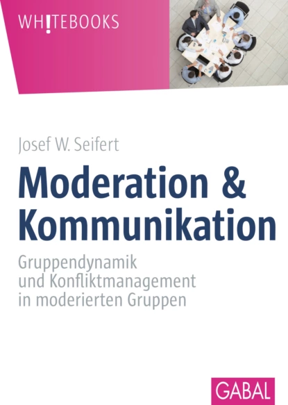 Обложка книги Moderation & Kommunikation, Josef W. Seifert