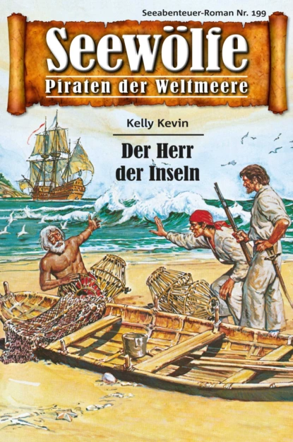 Обложка книги Seewölfe - Piraten der Weltmeere 199, Kelly Kevin