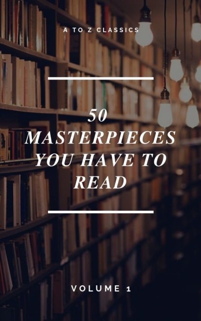 Эмили Бронте - 50 Masterpieces you have to read ( A to Z Classics)
