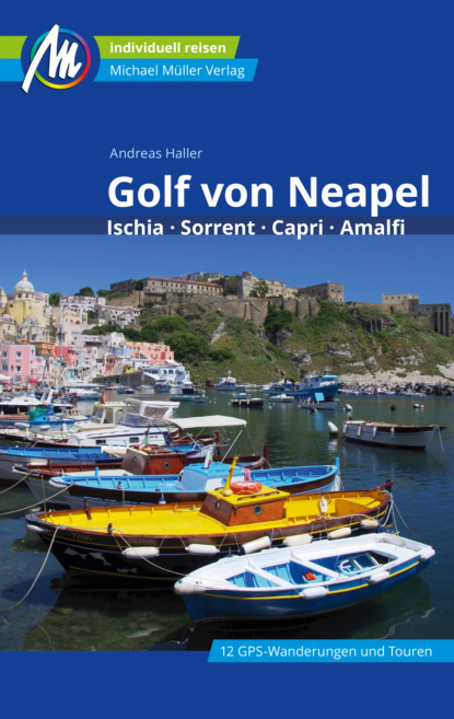Andreas Haller - Golf von Neapel Reiseführer Michael Müller Verlag