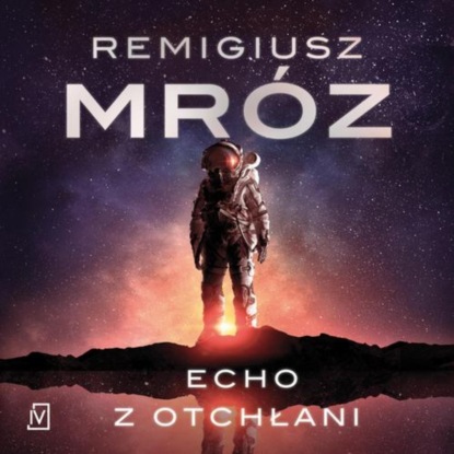 Remigiusz Mróz - Echo z otchłani