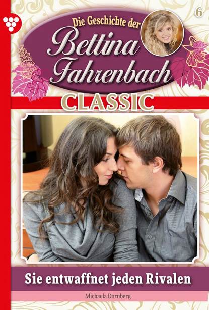 

Bettina Fahrenbach Classic 6 – Liebesroman