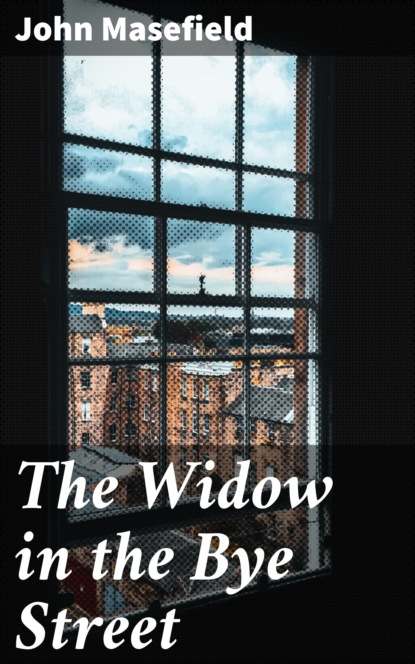 

The Widow in the Bye Street