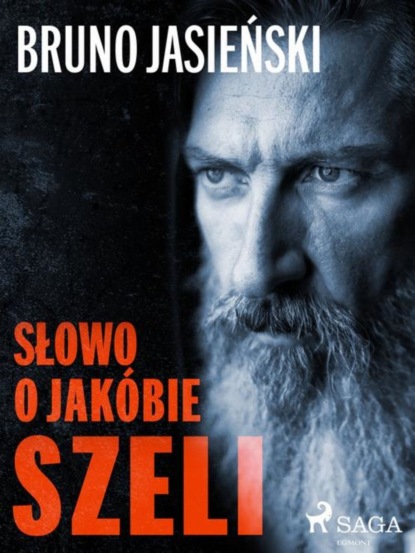 

Słowo o Jakóbie Szeli