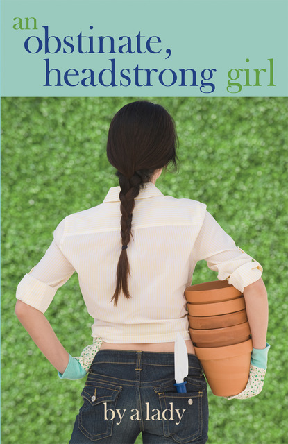 

An Obstinate Headstrong Girl