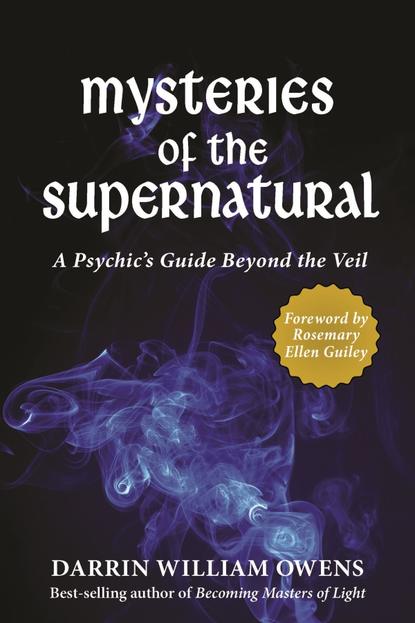 Darrin W. Owens — Mysteries of the Supernatural