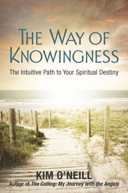 Kim O'Neill — The Way of Knowingness