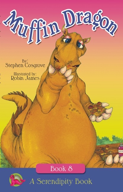 Stephen  Cosgrove - The Muffin Dragon