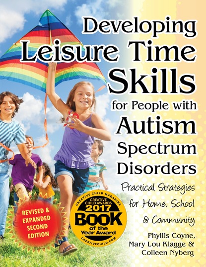 Phyllis Coyne - Developing Leisure Time Skills for People with Autism Spectrum Disorders (Revised & Expanded)