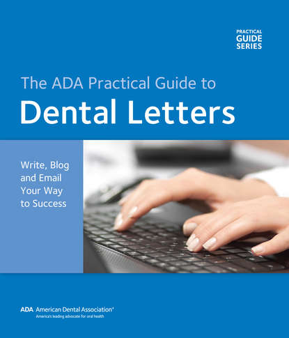 

Dental Letters: Write, Blog and Email Your Way to Success with CD-ROM