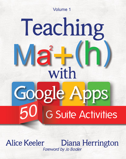 Alice Keeler - Teaching Math with Google Apps