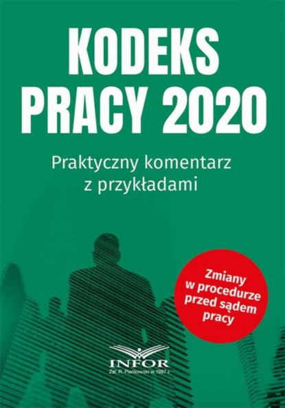 praca zbiorowa - Kodeks Pracy 2020 Praktyczny komentarz z przykładami