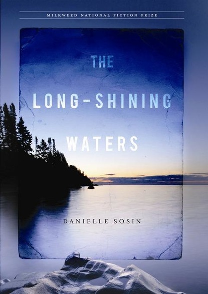 Danielle Sosin - The Long-Shining Waters