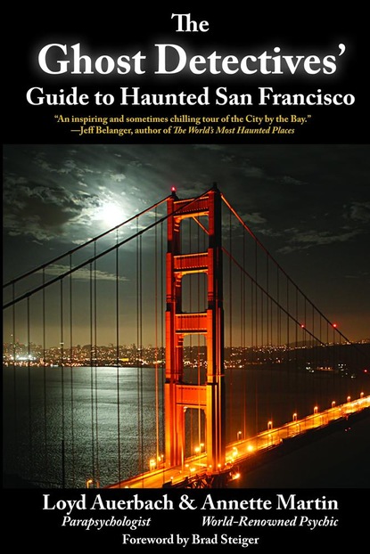 Loyd Auerbach - Ghost Detectives' Guide to Haunted San Francisco