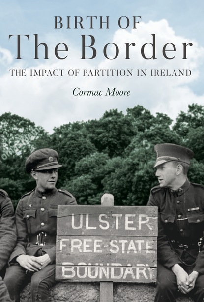 Cormac Moore - Birth of the Border