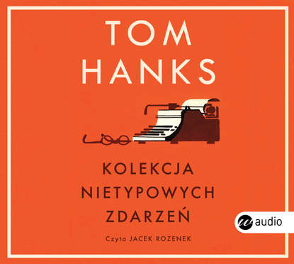 Tom Hanks - Kolekcja nietypowych zdarzeń