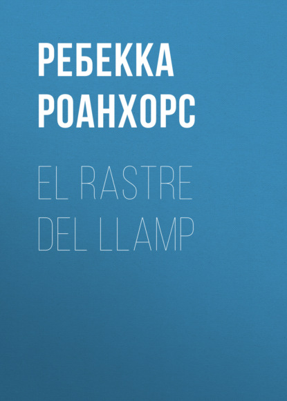 El rastre del llamp : Ребекка Роанхорс