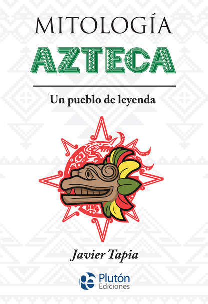 Javier Tapia - Mitología Azteca