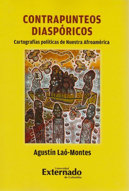 Agustín Laó-Montes - Contrapunteos diaspóricos