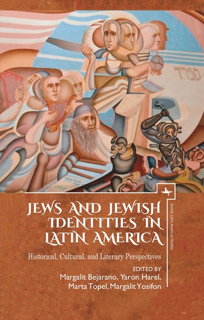 Группа авторов - Jews and Jewish Identities in Latin America